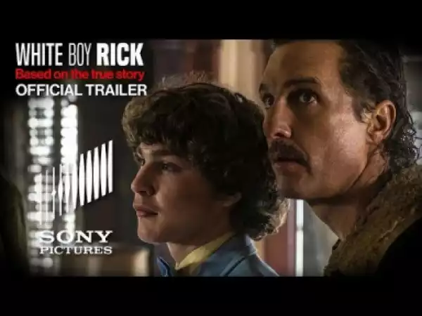 Video: WHITE BOY RICK - Official Trailer (HD)